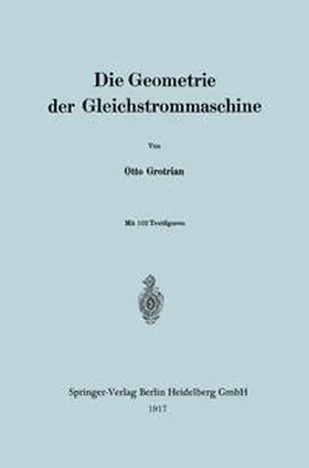 Grotrian |  Die Geometrie der Gleichstrommaschine | eBook | Sack Fachmedien