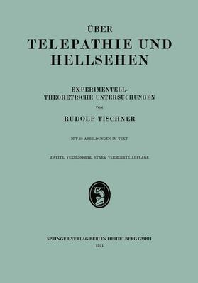 Tischner | Tischner, R: Über Telepathie und Hellsehen | Buch | 978-3-662-42648-7 | sack.de