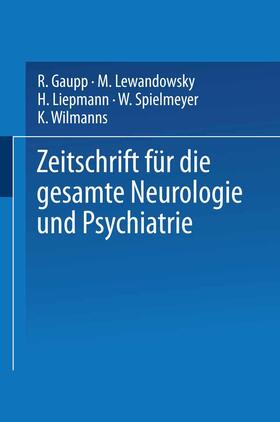 Gaupp / Lewandowsky / Wilmanns | Zeitschrift für die gesamte Neurologie und Psychiatrie | Buch | 978-3-662-42656-2 | sack.de