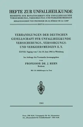 Rehn |  Verhandlungen der Deutschen Gesellschaft für Unfallheilkunde Versicherungs-, Versorgungs- und Verkehrsmedizin E.V. | Buch |  Sack Fachmedien