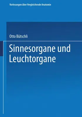 Bütschli |  Sinnesorgane und Leuchtorgane | Buch |  Sack Fachmedien