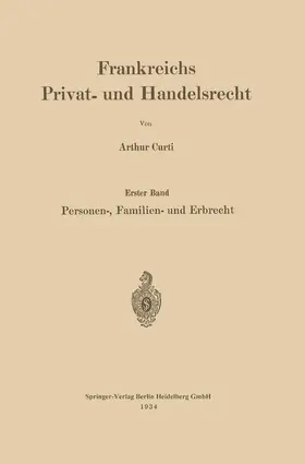 Curti |  Frankreichs Privat- und Handelsrecht | Buch |  Sack Fachmedien