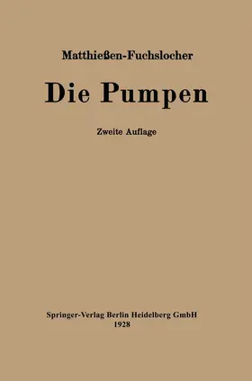 Matthießen / Fuchslocher | Die Pumpen | Buch | 978-3-662-42851-1 | www.sack.de