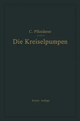Pfleiderer |  Die Kreiselpumpen | Buch |  Sack Fachmedien