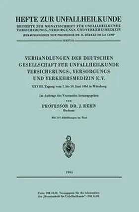 Rehn |  Verhandlungen der Deutschen Gesellschaft für Unfallheilkunde Versicherungs-, Versorgungs- und Verkehrsmedizin E.V. | eBook | Sack Fachmedien