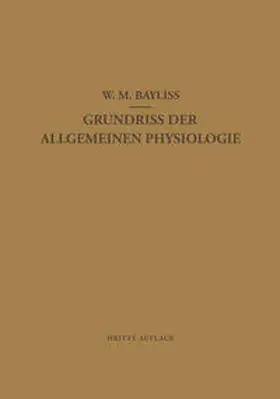 Bayliss / Maass / Lesser |  Grundriss der Allgemeinen Physiologie | eBook | Sack Fachmedien