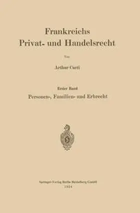 Curti |  Frankreichs Privat- und Handelsrecht | eBook | Sack Fachmedien