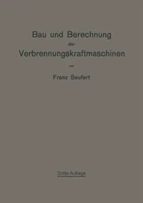 Seufert |  Bau und Berechnung der Verbrennungskraftmaschinen | eBook | Sack Fachmedien