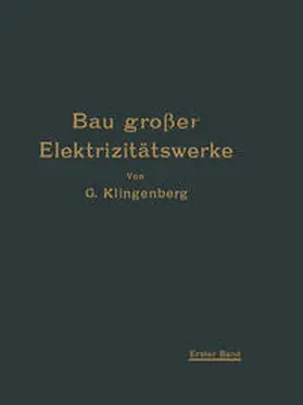 Klingenberg |  Bau großer Elektrizitätswerke | eBook | Sack Fachmedien