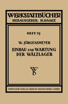 Jürgensmeyer |  Einbau und Wartung der Wälzlager | eBook | Sack Fachmedien