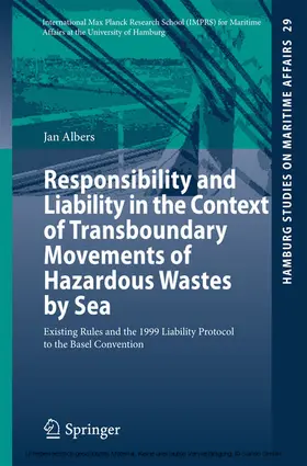 Albers |  Responsibility and Liability in the Context of Transboundary Movements of Hazardous Wastes by Sea | eBook | Sack Fachmedien