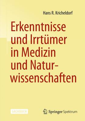 Kricheldorf | Erkenntnisse und Irrtümer in Medizin und Naturwissenschaften | Buch | 978-3-662-43362-1 | sack.de