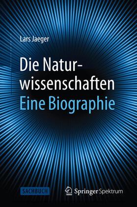 Jaeger | Die Naturwissenschaften: Eine Biographie | E-Book | sack.de