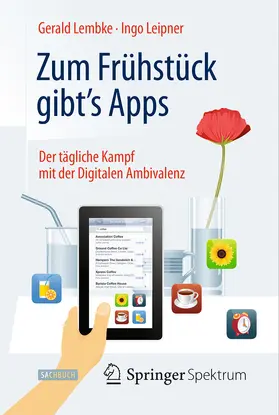 Lembke / Leipner |  Zum Frühstück gibt's Apps | eBook | Sack Fachmedien