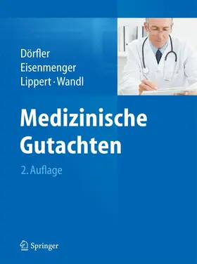 Dörfler / Eisenmenger / Lippert |  Medizinische Gutachten | eBook | Sack Fachmedien