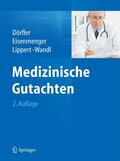 Dörfler / Eisenmenger / Lippert |  Medizinische Gutachten | eBook | Sack Fachmedien