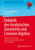 Henn / Filler |  Didaktik der Analytischen Geometrie und Linearen Algebra | eBook | Sack Fachmedien