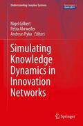 Gilbert / Pyka / Ahrweiler |  Simulating Knowledge Dynamics in Innovation Networks | Buch |  Sack Fachmedien