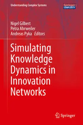Gilbert / Ahrweiler / Pyka | Simulating Knowledge Dynamics in Innovation Networks | E-Book | sack.de