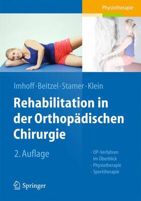 Imhoff / Beitzel / Stamer | Rehabilitation in der orthopädischen Chirurgie | Buch | 978-3-662-43556-4 | sack.de