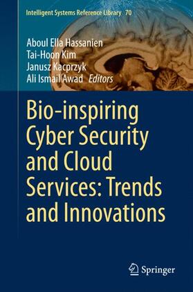 Hassanien / Awad / Kim |  Bio-inspiring Cyber Security and Cloud Services: Trends and Innovations | Buch |  Sack Fachmedien