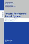Natraj / Witkowski / Cameron |  Towards Autonomous Robotic Systems | Buch |  Sack Fachmedien