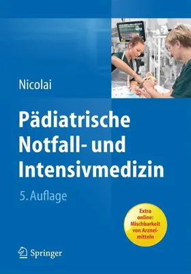 Nicolai | Pädiatrische Notfall- und Intensivmedizin | Buch | 978-3-662-43660-8 | www.sack.de