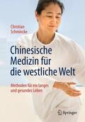 Schmincke |  Chinesische Medizin für die westliche Welt | Buch |  Sack Fachmedien