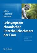 Sillem / Siedentopf / Mechsner |  Leitsymptom chronischer Unterbauchschmerz der Frau | Buch |  Sack Fachmedien