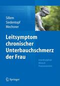 Sillem / Siedentopf / Mechsner |  Leitsymptom chronischer Unterbauchschmerz der Frau | eBook | Sack Fachmedien