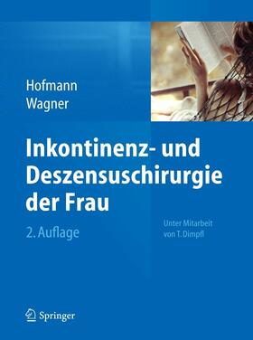 Hofmann / Wagner | Inkontinenz- und Deszensuschirurgie der Frau | E-Book | sack.de