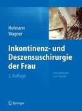 Hofmann / Wagner |  Inkontinenz- und Deszensuschirurgie der Frau | eBook | Sack Fachmedien