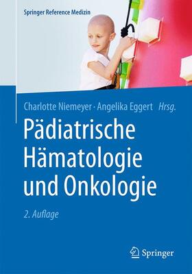 Niemeyer / Eggert |  Pädiatrische Hämatologie und Onkologie | Buch |  Sack Fachmedien
