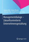 Bille / Thielemann / Pfänder |  Managementdialoge - Zukunftsorientierte Unternehmensgestaltung | Buch |  Sack Fachmedien