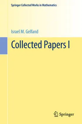 Gelfand / Gindikin / Guillemin |  Collected Papers I | Buch |  Sack Fachmedien