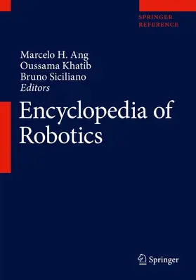 Ang / Khatib / Siciliano | Encyclopedia of Robotics | Buch | 978-3-662-43769-8 | www.sack.de