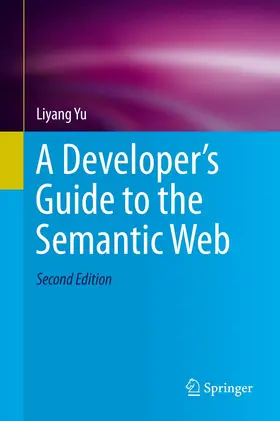 Yu | A Developer's Guide to the Semantic Web | Buch | 978-3-662-43795-7 | sack.de