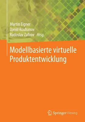 Eigner / Roubanov / Zafirov |  Modellbasierte virtuelle Produktentwicklung | eBook | Sack Fachmedien