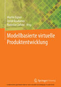 Eigner / Roubanov / Zafirov |  Modellbasierte virtuelle Produktentwicklung | eBook | Sack Fachmedien