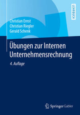 Ernst / Riegler / Schenk | Übungen zur Internen Unternehmensrechnung | E-Book | sack.de