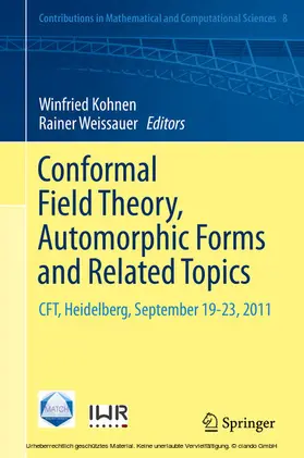 Kohnen / Weissauer |  Conformal Field Theory, Automorphic Forms and Related Topics | eBook | Sack Fachmedien