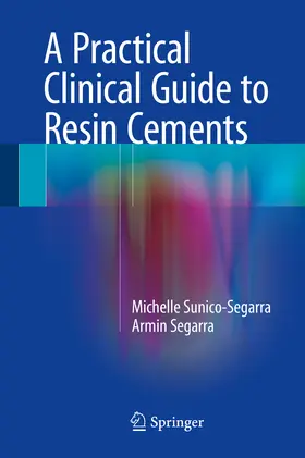 Sunico-Segarra / Segarra |  A Practical Clinical Guide to Resin Cements | eBook | Sack Fachmedien