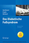 Hochlenert / Engels / Morbach |  Das diabetische Fußsyndrom - Über die Entität zur Therapie | eBook | Sack Fachmedien