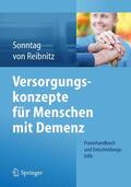 Sonntag / Reibnitz |  Versorgungskonzepte für Menschen mit Demenz | Buch |  Sack Fachmedien