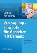 Sonntag / Reibnitz |  Versorgungskonzepte für Menschen mit Demenz | eBook | Sack Fachmedien
