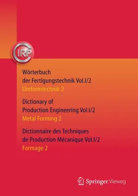 C.I.R.P. Office |  Wörterbuch der Fertigungstechnik. Dictionary of Production Engineering. Dictionnaire des Techniques de Production Mécanique Vol.I/2 | eBook | Sack Fachmedien