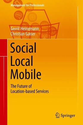 Gaiser / Heinemann | Social - Local - Mobile | Buch | 978-3-662-43963-0 | sack.de