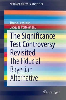 Lecoutre / Poitevineau |  The Significance Test Controversy Revisited | eBook | Sack Fachmedien