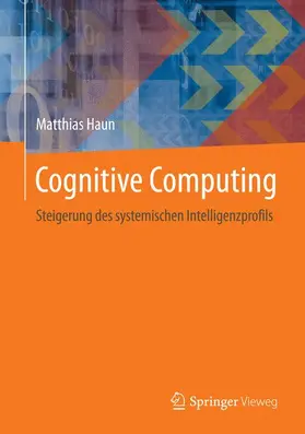 Haun |  Cognitive Computing | Buch |  Sack Fachmedien