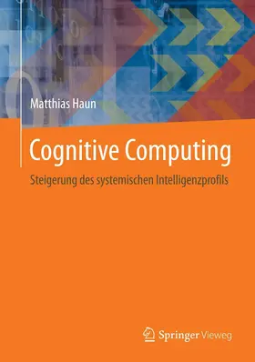 Haun |  Cognitive Computing | eBook | Sack Fachmedien
